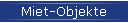 Miet-Objekte